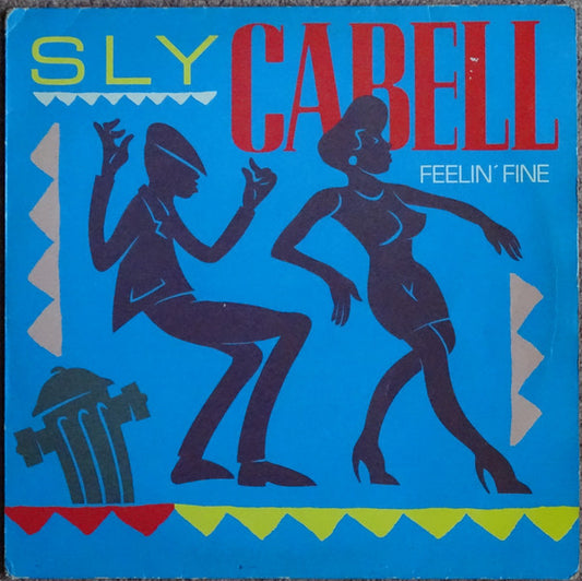 Sly Cabell : Feelin' Fine (12")