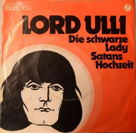 Lord Ulli : Die Schwarze Lady / Satans Hochzeit (7")