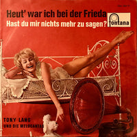 Tony Lang (2) Und Die Melocantas : Heut' War Ich Bei Der Frieda (7", Single, Mono)