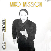 Miko Mission : The World Is You (12")