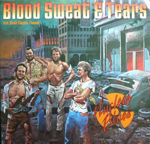 Blood Sweat & Tears* feat. David Clayton Thomas* : Nuclear Blues (LP, Album)