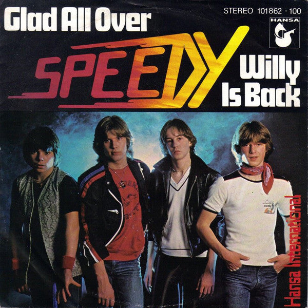 Speedy (15) : Glad All Over / Willy Is Back (7", Single)