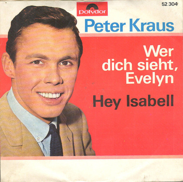 Peter Kraus : Wer Dich Sieht,Evelyn (7", Single, Mono)