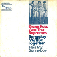 Diana Ross And The Supremes* : Someday We'll Be Together / He's My Sunnyboy (7", Single, Mono)