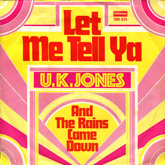 U.K. Jones : Let Me Tell Ya (7", Single, Mono)