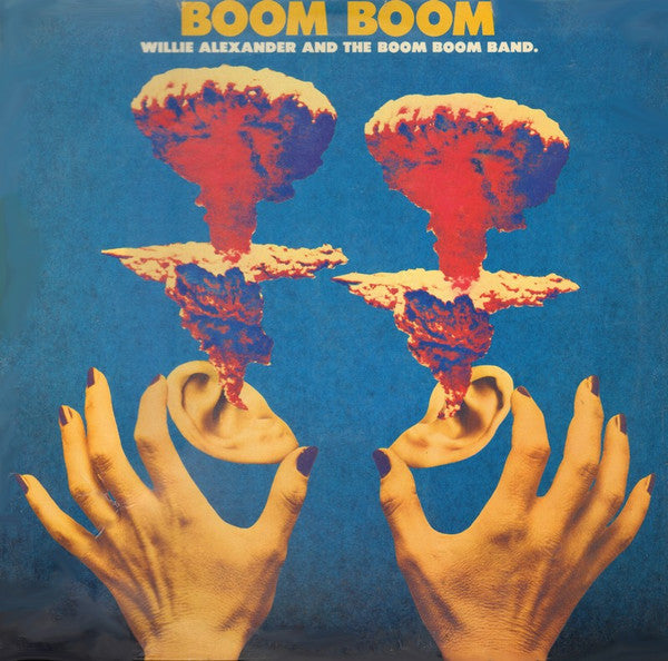 Willie Alexander & The Boom Boom Band : Willie Alexander & The Boom Boom Band (LP, Album)