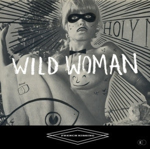 French Kissing : Wild Woman (7", Single, Ltd)