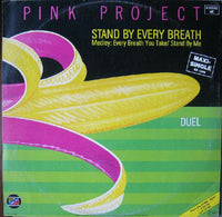 Pink Project : Stand By Every Breath / Duel (12", Maxi)