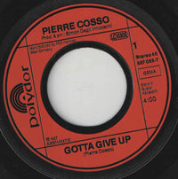 Pierre Cosso : Gotta Give Up (7", Single)
