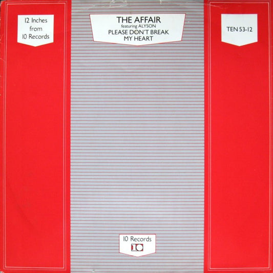 The Affair Featuring Alyson* : Please Don't Break My Heart (12")