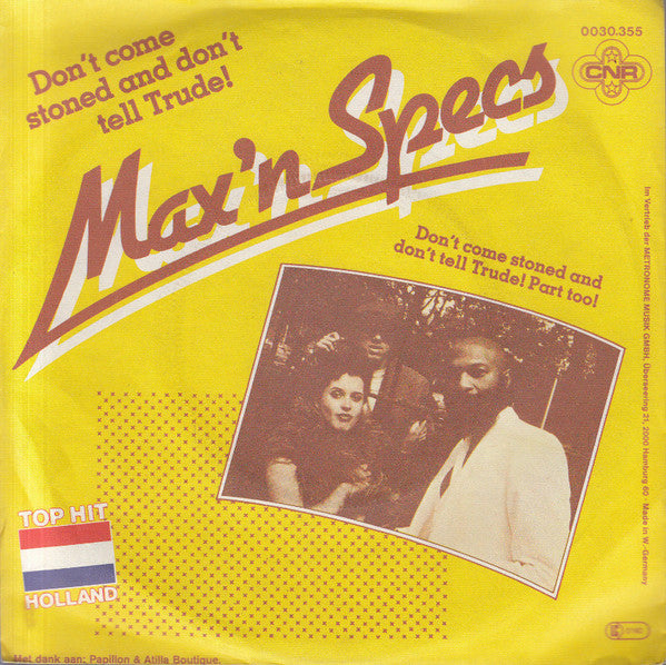 Max'n Specs* : Don't Come Stoned And Don't Tell Trude! (7")
