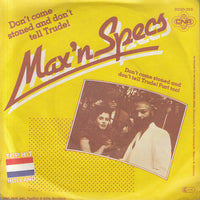 Max'n Specs* : Don't Come Stoned And Don't Tell Trude! (7")