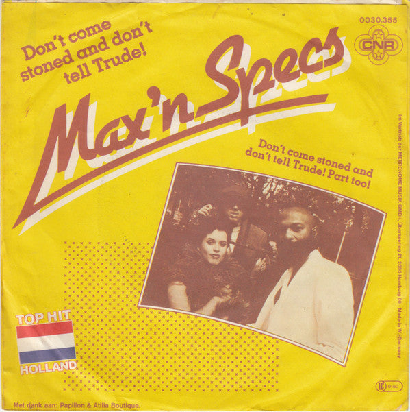 Max'n Specs* : Don't Come Stoned And Don't Tell Trude! (7")