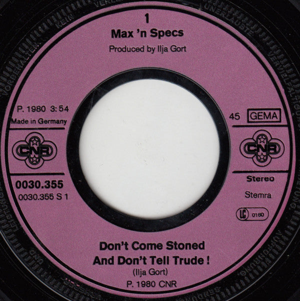 Max'n Specs* : Don't Come Stoned And Don't Tell Trude! (7")