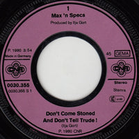 Max'n Specs* : Don't Come Stoned And Don't Tell Trude! (7")