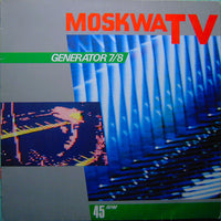 Moskwa TV : Generator 7/8 (12")