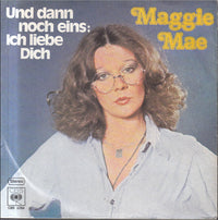 Maggie Mae : Und Dann Noch Eins: Ich Liebe Dich (7", Single)