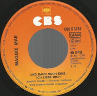 Maggie Mae : Und Dann Noch Eins: Ich Liebe Dich (7", Single)