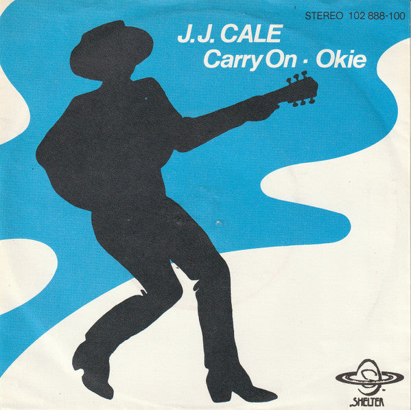 J.J. Cale : Carry On / Okie (7", Single)