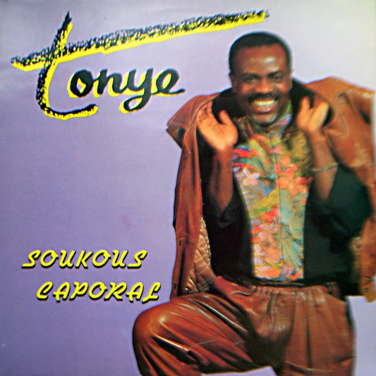 Tonye* : Soukous Caporal (LP, MiniAlbum)