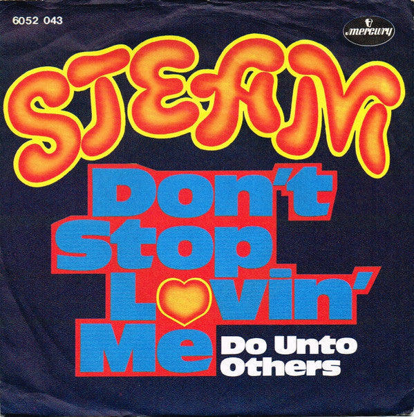 Steam : Don't Stop Lovin' Me (7", Single)