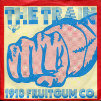 1910 Fruitgum Co.* : The Train (7", Single, Mono)