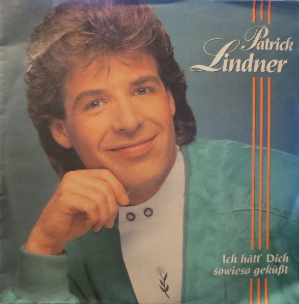 Patrick Lindner : Ich Hätt' Dich Sowieso Geküßt (7", Single)