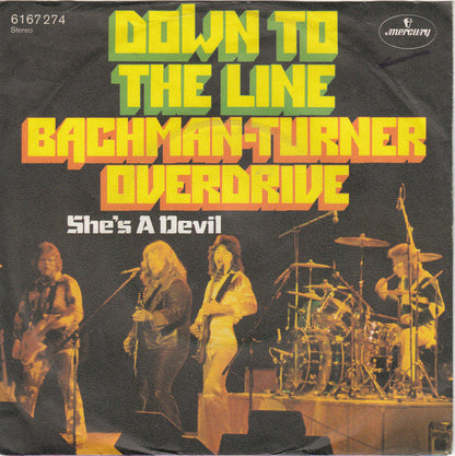 Bachman-Turner Overdrive : Down To The Line (7", Single)