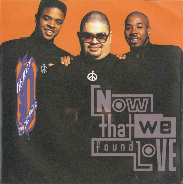 Heavy D And The Boyz* : Now That We Found Love (7", Single)
