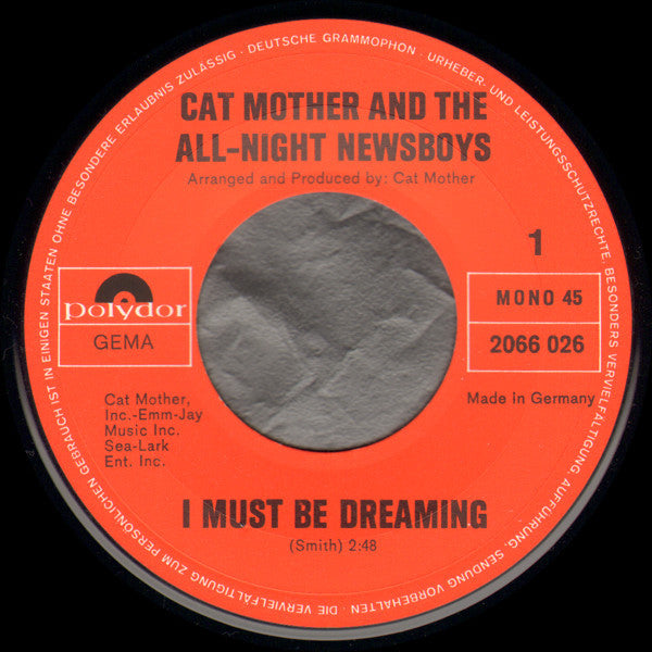 Cat Mother And The All-Night Newsboys : I Must Be Dreaming (7", Single)