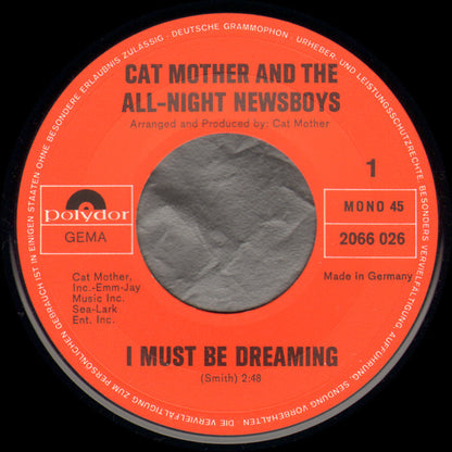 Cat Mother And The All-Night Newsboys : I Must Be Dreaming (7", Single)