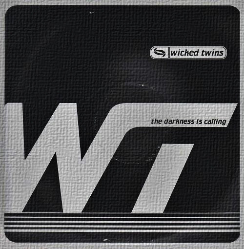 Wicked Twins : The Darkness Is Calling (12")