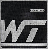 Wicked Twins : The Darkness Is Calling (12")