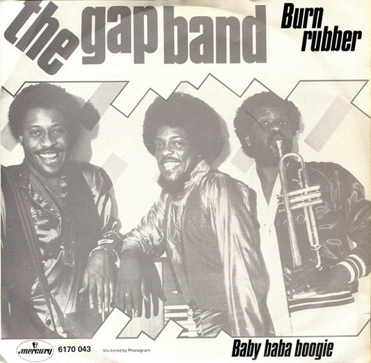 The Gap Band : Burn Rubber (Why You Wanna Hurt Me) (7", Single)