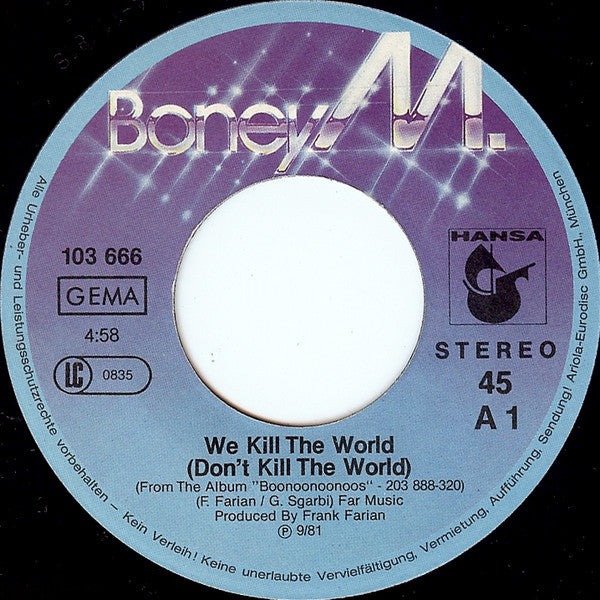 Boney M. : We Kill The World (Don't Kill The World) / Boonoonoonoos (7", Single)