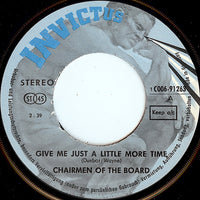 Chairmen Of The Board : Give Me Just A Little More Time (7", Single)