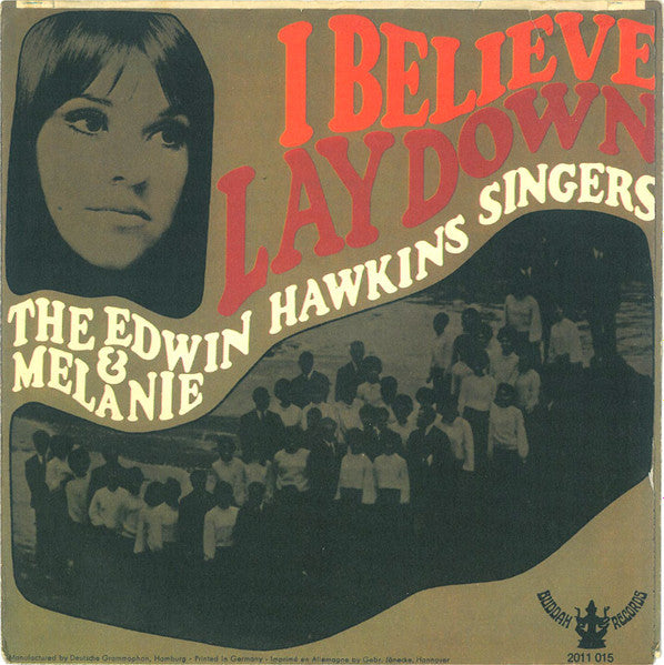 The Edwin Hawkins Singers* & Melanie (2) : I Believe / Lay Down (7", Single)