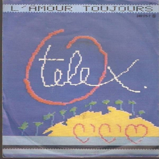 Telex : L'Amour Toujours (7")