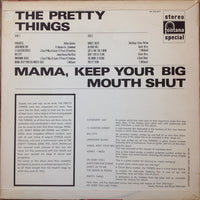 The Pretty Things : Mama, Keep Your Big Mouth Shut (LP, Album, RE)