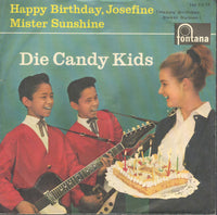Die Candy Kids* : Happy Birthday, Josefine (Happy Birthday,Sweet Sixteen) (7", Single, Mono)