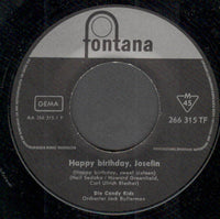 Die Candy Kids* : Happy Birthday, Josefine (Happy Birthday,Sweet Sixteen) (7", Single, Mono)