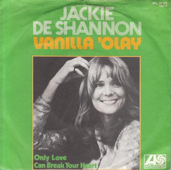 Jackie De Shannon* : Vanilla 'Olay (7")