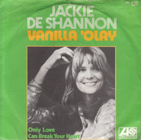 Jackie De Shannon* : Vanilla 'Olay (7")