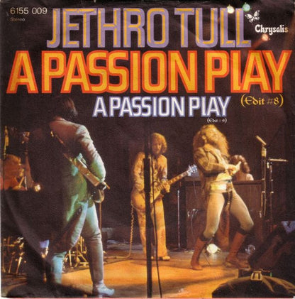 Jethro Tull : A Passion Play (Edit #8) / A Passion Play (Edit #9) (7", Single)