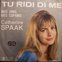 Catherine Spaak : Tu Ridi Di Me (7")