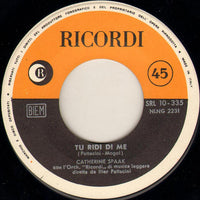Catherine Spaak : Tu Ridi Di Me (7")
