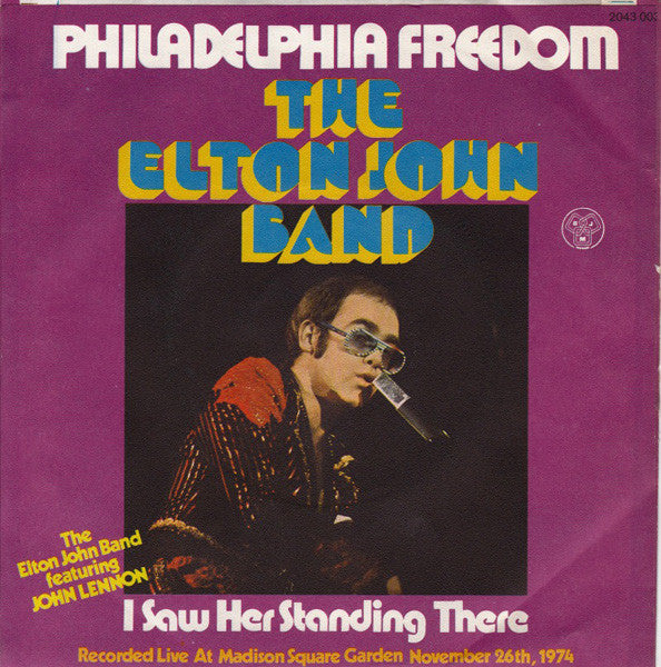 The Elton John Band* : Philadelphia Freedom (7", Single)