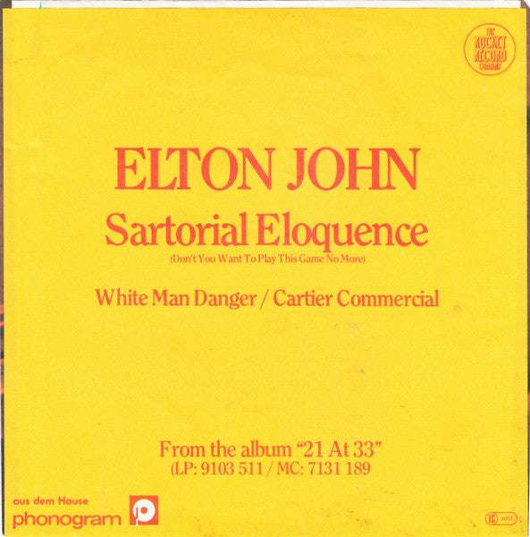 Elton John : Sartorial Eloquence (Don't You Want To Play This Game No More) (7", Single)