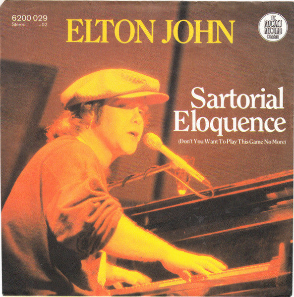 Elton John : Sartorial Eloquence (Don't You Want To Play This Game No More) (7", Single)