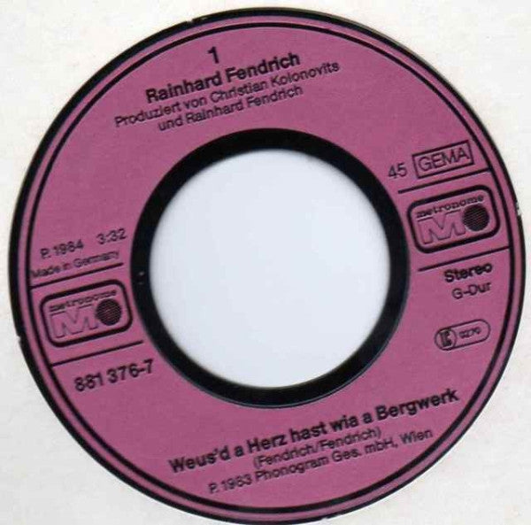 Rainhard Fendrich : Weus'd A Herz Hast Wia A Bergwerk (7", Single)